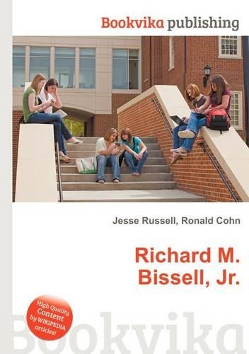 Richard M. Bissell, Jr.