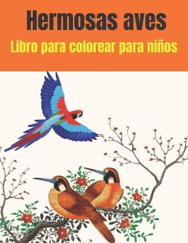 Hermosas aves Libro para colorear para niños