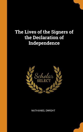 The Lives of the Signers of the Declaration of Independence