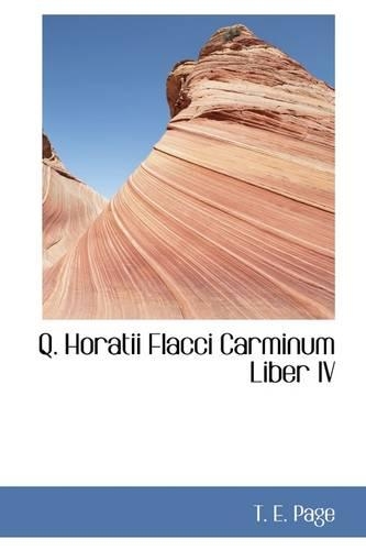 Q. Horatii Flacci Carminum Liber IV