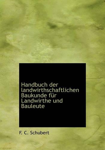 Handbuch Der Landwirthschaftlichen Baukunde Fur Landwirthe Und Bauleute