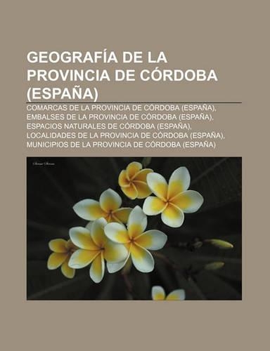 Geografia de La Provincia de Cordoba (Espana)