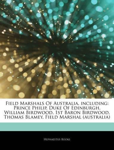 Articles on Field Marshals of Australia, Including
