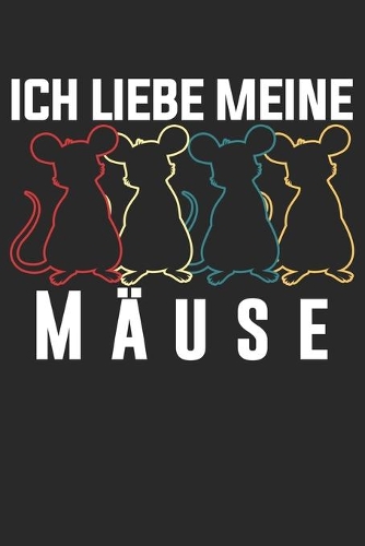 Ich liebe meine Mäuse