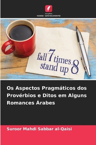 Os Aspectos Pragmáticos dos Provérbios e Ditos em Alguns Romances Árabes