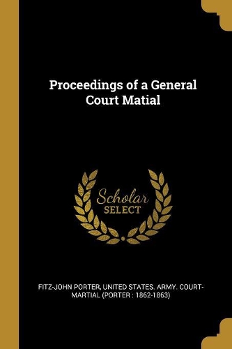 Proceedings of a General Court Matial