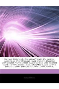 Articles on Railway Stations in Alameda County, California, Including