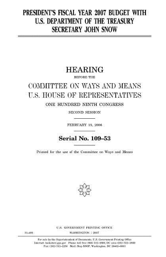 President's Fiscal Year 2007 Budget with U.S. Department of the Treasury Secretary John Snow