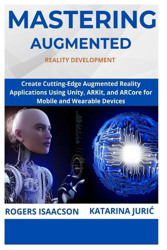 Mastering Augmented Reality Development