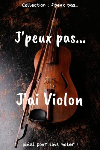 J'peux pas... J'ai Violon