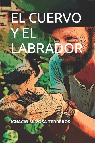 El Cuervo Y El Labrador