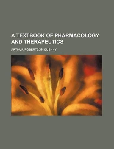 A Textbook of Pharmacology and Therapeutics