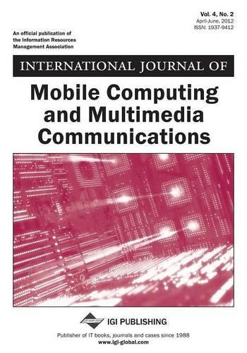 International Journal of Mobile Computing and Multimedia Communications, Vol 4 ISS 2