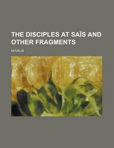 The Disciples at Sais and Other Fragments