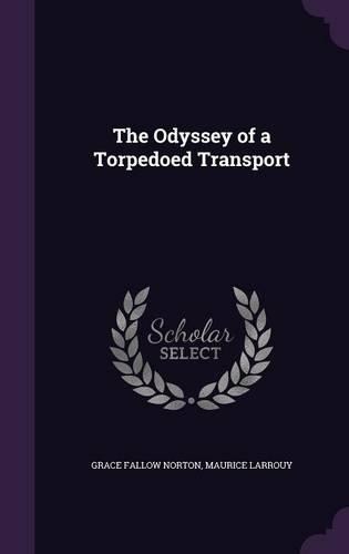 The Odyssey of a Torpedoed Transport
