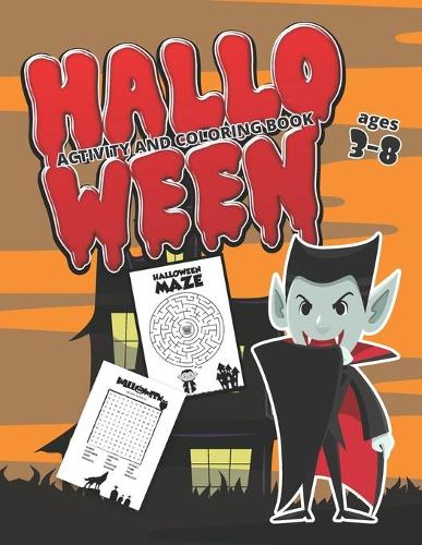 Halloween Coloring and Activity Book Ages 3-8