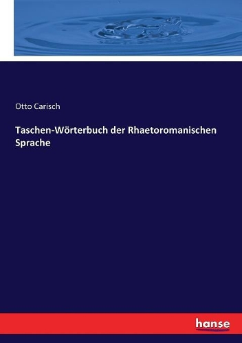 Taschen-Wörterbuch der Rhaetoromanischen Sprache