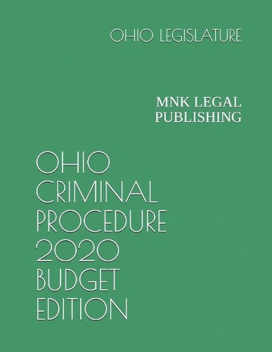 Ohio Criminal Procedure 2020 Budget Edition