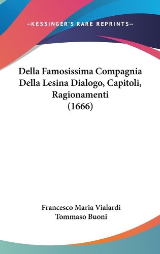 Della Famosissima Compagnia Della Lesina Dialogo, Capitoli, Ragionamenti (1666)