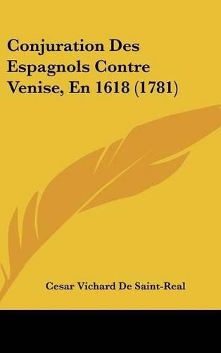 Conjuration Des Espagnols Contre Venise, En 1618 (1781)