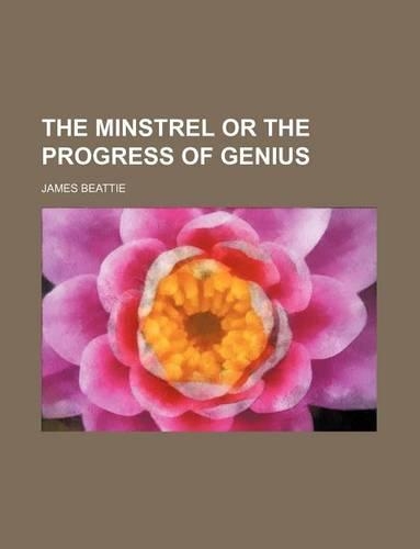 The Minstrel or the Progress of Genius