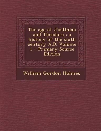 The Age of Justinian and Theodora