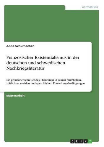 Französischer Existentialismus in der deutschen und schwedischen Nachkriegsliteratur