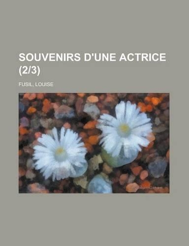 Souvenirs D'Une Actrice (2-3)