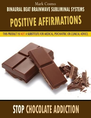 Positive Affirmations: Stop Chocolate Addiction