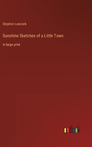 Sunshine Sketches of a Little Town