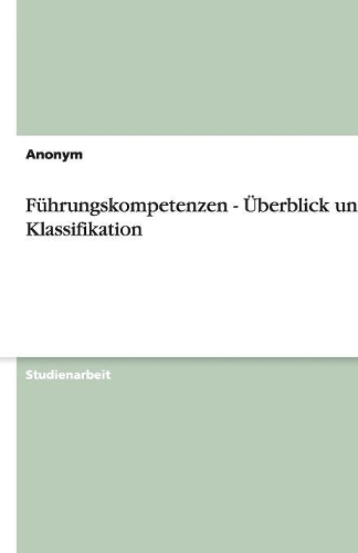 Führungskompetenzen - Überblick und Klassifikation