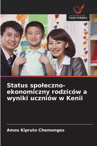 Status spoleczno-ekonomiczny rodziców a wyniki uczniów w Kenii