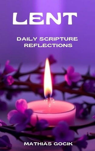 Lent Daily Scripture Reflections