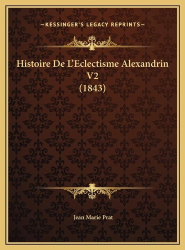 Histoire De L'Eclectisme Alexandrin V2 (1843)