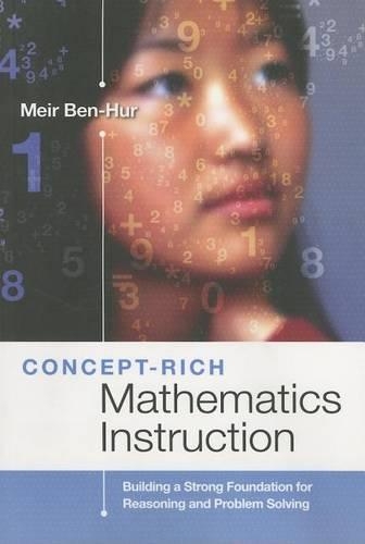 Concept-Rich Mathematics Instruction: Building a Strong Foundation for Reasoning and Problem Solving