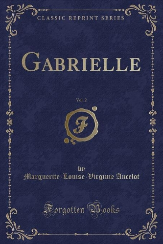 Gabrielle, Vol. 2 (Classic Reprint)