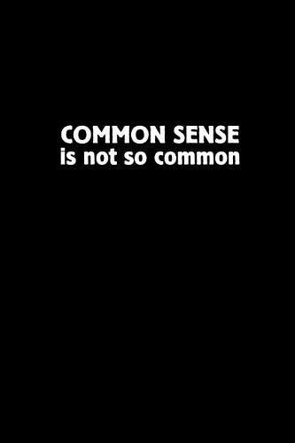 Common Sense Is Not So Common