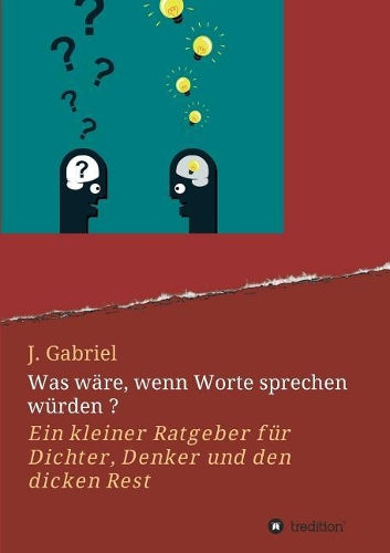 Was wäre, wenn Worte sprechen würden ?