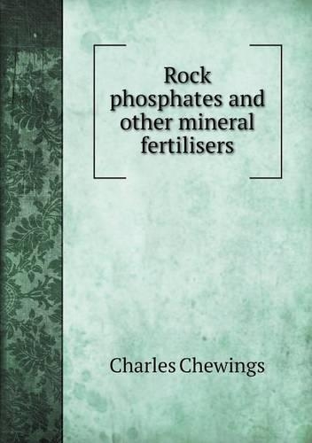 Rock phosphates and other mineral fertilisers