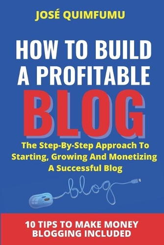 How To Build A Profitable Blog