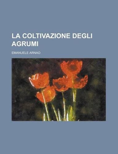 La Coltivazione Degli Agrumi