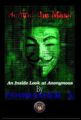 Behind the Mask: an Inside Look at Anonymous