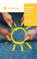 Hopeful Minds Deep Dive Educator Guide