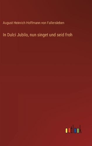 In Dulci Jubilo, nun singet und seid froh