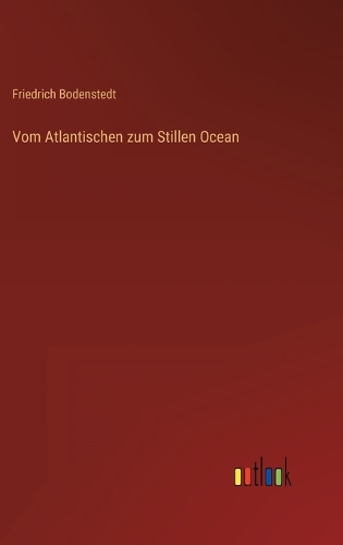 Vom Atlantischen zum Stillen Ocean