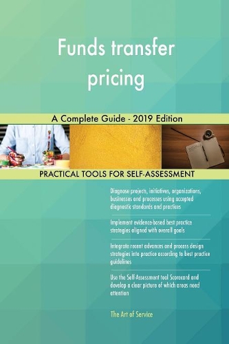 Funds transfer pricing A Complete Guide - 2019 Edition