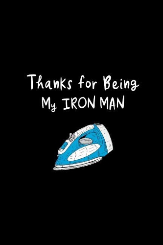 Thanks for Being My Iron Man