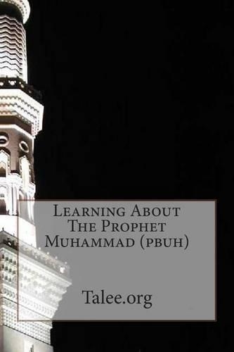 Learning about the Prophet Muhammad (Pbuh)