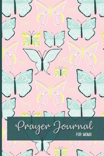 Prayer Journal For Moms