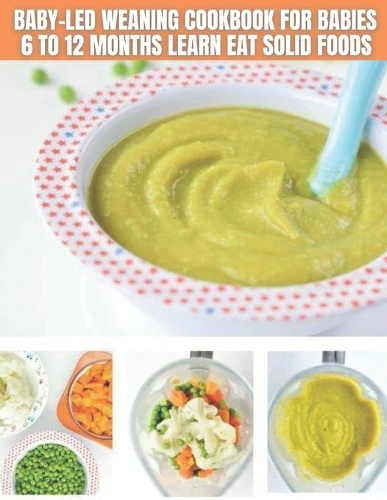 Baby-Led Weaning Cookbook